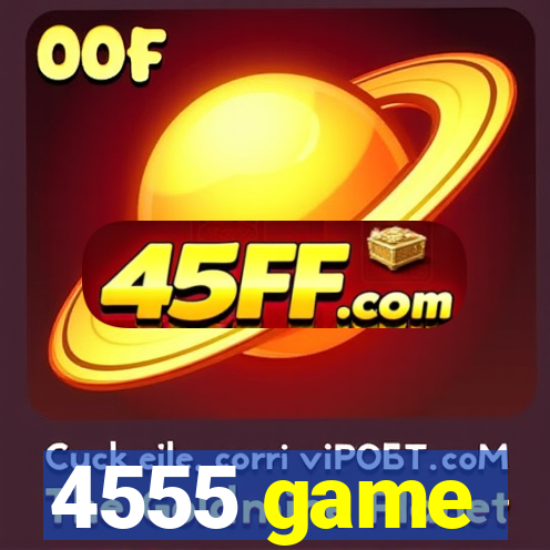 4555 game